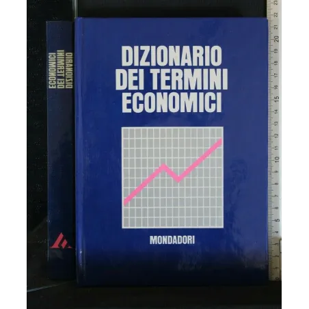 DIZIONARIO DEI TERMINI ECONOMICI