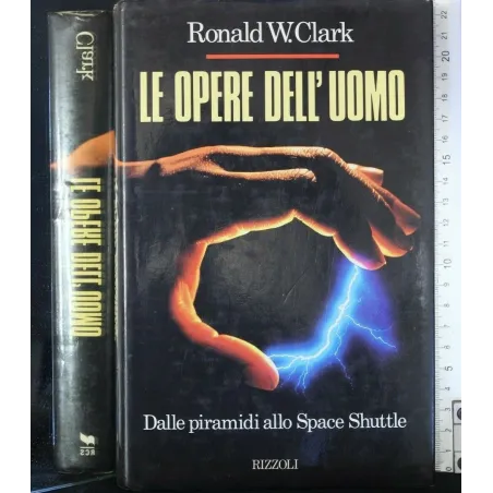 LE OPERE DELL'UOMO DALLE PIRAMIDI ALLO SPACE SHUTTLE