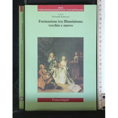 FORMAZIONE TRA ILLUMINISMO VECCHIO E NUOVO