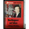 BERLINGUER UN'IDEA L'UOMO, LE BATTAGLIE, LE VITTORIE, LE
