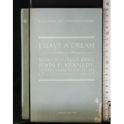 I HAVE A DREAM MARTIN LUTHER KING, JOHN F. KENNEDY, YITZHAK