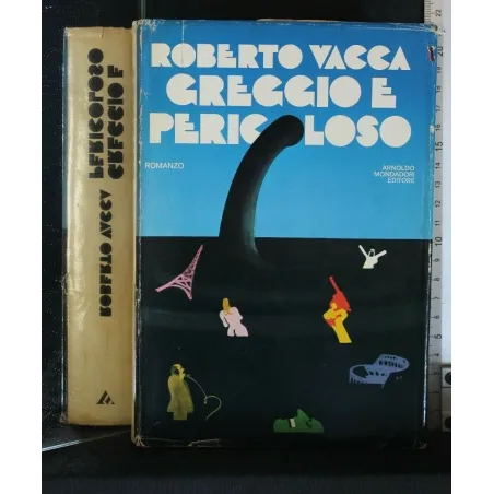 GREGGIO E PERICOLOSO