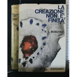 LA CREAZIONE NON E' FINITA