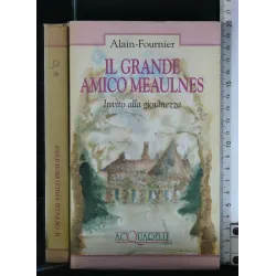IL GRANDE AMICO MEAULNES