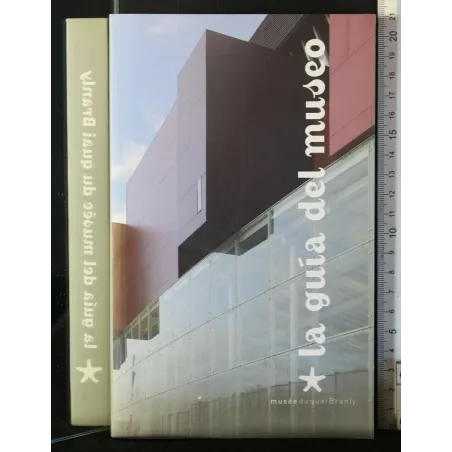 LA GUIA DEL MUSEO MUSÉE DU QUAI BRANLY