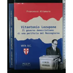 VITANTONIO LOZUPONE IL GOVERNO DEMOCRISTIANO DI UNA PERIFERIA