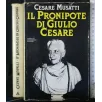 IL PRONIPOTE DI GIULIO CESARE