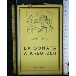 LA SONATA A KREUTZER. LEONE TOLSTOJ.