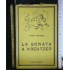 LA SONATA A KREUTZER. LEONE TOLSTOJ.