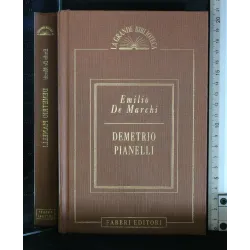 DEMETRIO PIANELLI. EMILIO DE MARCHI.