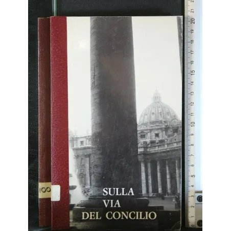 SULLA VIA DEL CONCILIO. AA.VV. CONGREGAZIONE DELLE ORSOLINE DEL