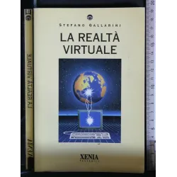 LA REALTA' VIRTUALE. GALLARINI. XENIA.