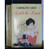 HOTEL DE LUXE. CAROLINE GRAY.