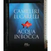 ACQUA IN BOCCA. CAMILLERI, LUCARELLI. MINIMUM