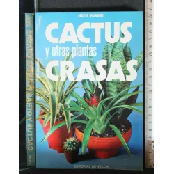 CACTUS Y OTRAS PLANTAS CRASAS. FAUSTA MAINARDI. DE VECCHI.