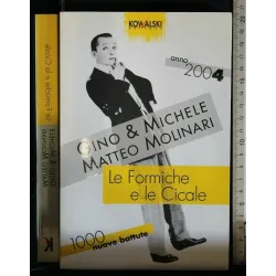 LE FORMICHE E LE CICALE. GINO & MICHELE, MOLINARI.