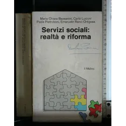 SERVIZI SOCIALI: REALTA' E RIFORMA. AA.VV. IL MULINO.