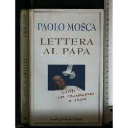 LETTERA AL PAPA. PAOLO MOSCA. SPERLING & KUPFER.