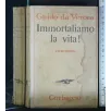 IMMORTALIAMO LA VITA