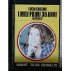 I MIEI PRIMI 30 ANNI (ARTISTICI)