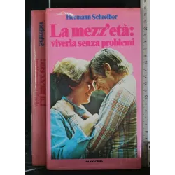 LA MEZZ'ETA': VIVERLA SENZA PROBLEMI