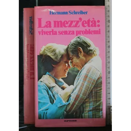 LA MEZZ'ETA': VIVERLA SENZA PROBLEMI