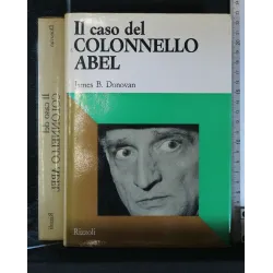 IL CASO DEL COLONNELLO ABEL. DONOVAN. RIZZOLI.