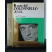IL CASO DEL COLONNELLO ABEL. DONOVAN. RIZZOLI.