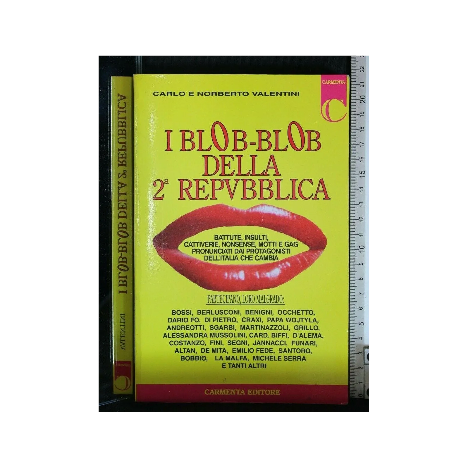 I BLOB-BLOB DELLA SECONDA REPUBBLICA. CARLO E NORBERTO VALENTINI.