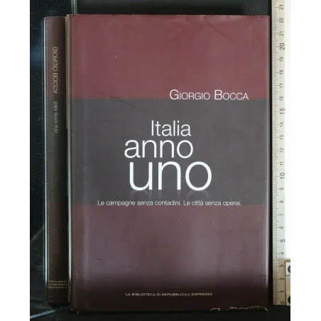 ITALIA ANNO UNO LE CAMPAGNE SENZA CONTADINI LE CITTÀ SENZA
