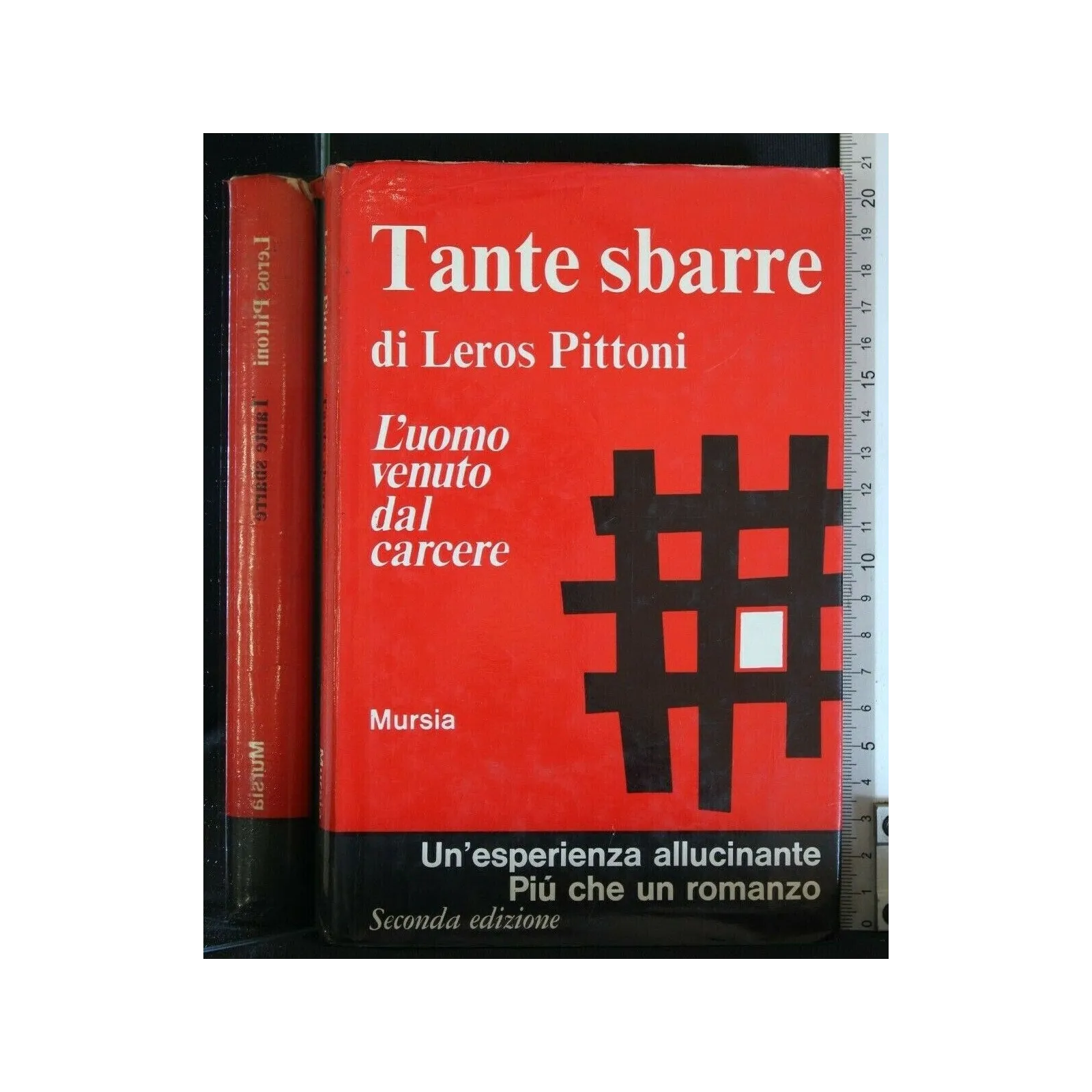 TANTE SBARRE (L'UOMO VENUTO DAL CARCERE). LEROS PITTONI. MURSIA.
