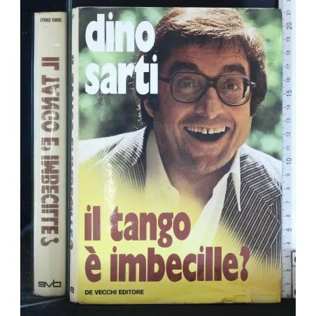 IL TANGO E' IMBECILLE?