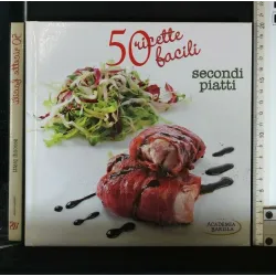50 RICETTE FACILI SECONDI PIATTI