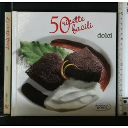 50 RICETTE FACILI DOLCI