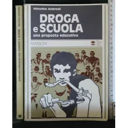 DROGA E SCUOLA UNA PROPOSTA EDUCATIVA