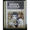 DROGA E SCUOLA UNA PROPOSTA EDUCATIVA