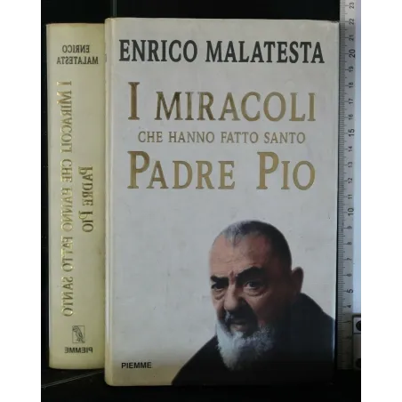 I MIRACOLI CHE HANNO FATTO SANTO PADRE PIO