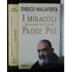 I MIRACOLI CHE HANNO FATTO SANTO PADRE PIO