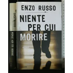 NIENTE PER CUI MORIRE
