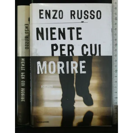NIENTE PER CUI MORIRE