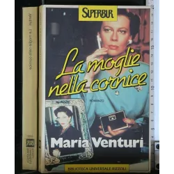 LA MOGLIE NELLA CORNICE