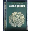 I GRANDI DELLA STORIA CARLO QUINTO