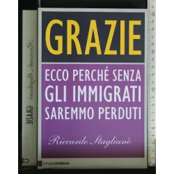 GRAZIE ECCO PERCHÉ SENZA GLI IMMIGRATI SAREMMO PERDUTI