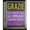 GRAZIE ECCO PERCHÉ SENZA GLI IMMIGRATI SAREMMO PERDUTI