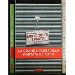 MOLLO TUTTO E PARTO! ...MA PRIMA O POI RITORNO