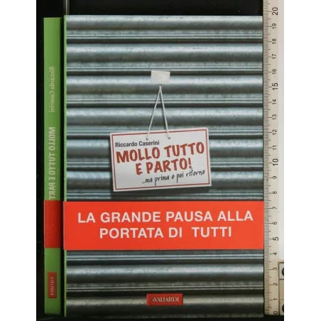 MOLLO TUTTO E PARTO! ...MA PRIMA O POI RITORNO
