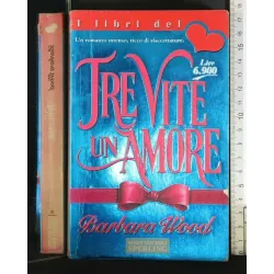 TRE VITE UN AMORE