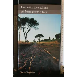 ITINERARI TURISTICO-CULTURALI DEL MEZZOGIORNO D'ITALIA