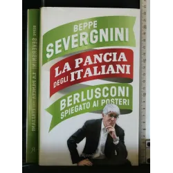 LA PANCIA DEGLI ITALIANI BERLUSCONI SPIEGATO AI POSTERI