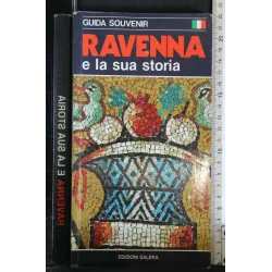 RAVENNA E LA SUA STORIA